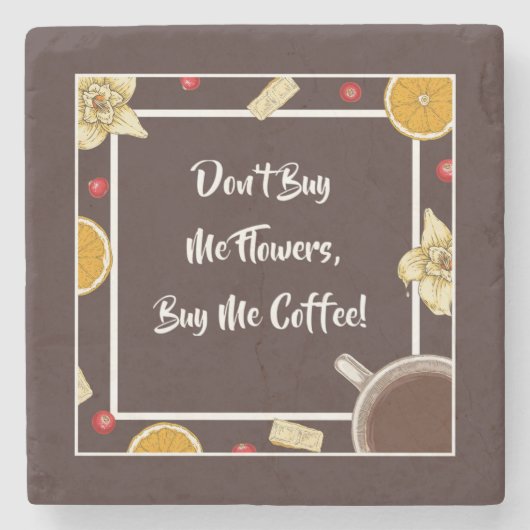 KOPEN ME KOFFIE... STONE ONDERZETTER (Voorkant)