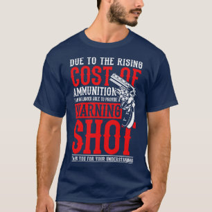 Kosten van munitie fun riffle shoot relatie cadeau t-shirt