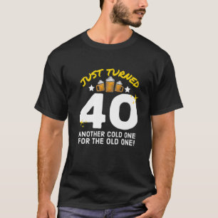 Koud 40 voor de oude 140e geboorte t-shirt