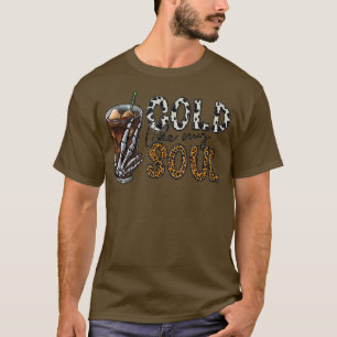Koud als mijn Soul Coffee Skeleton Halloween T-shirt