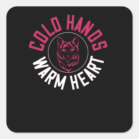 Koud Hands Warm Heart Vierkante Sticker (Voorkant)
