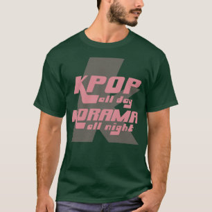 KPOP De hele dag KDRAMA De hele nacht T-shirt