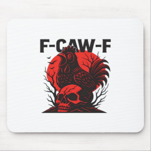 Kraai F-Caw-F Grappige Gotische Humor Muismat
