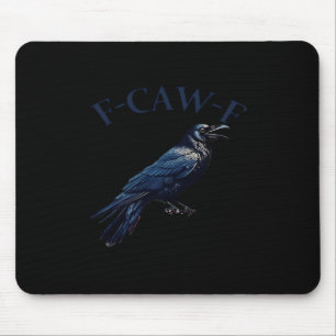 Kraai, F-Caw-F Grappige Vogel Creatieve Casual Muismat