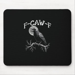 Kraai F-Caw-F Grappige Vogel Kraai Humor Creatieve Muismat