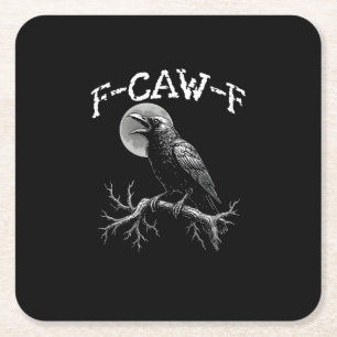 Kraai F-Caw-F Grappige Vogel Kraai Humor Creativ C Vierkante Kartonnen Onderzetter