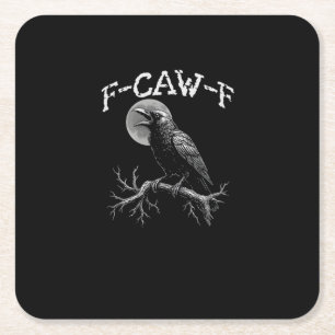 Kraai F-Caw-F Grappige Vogel Kraai Humor Tri-blend Vierkante Kartonnen Onderzetter