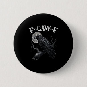 Kraai F-Caw-F Grappige Vogel Maan Gothische Volwas Ronde Button 5,7 Cm