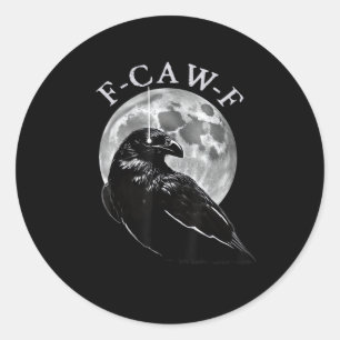 Kraai F-Caw-F Grappige Vogel Maan Gothische Volwas Ronde Sticker