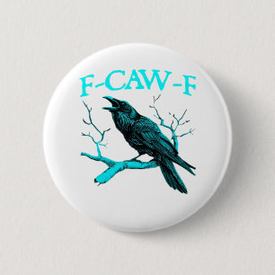 Kraai F-Caw-F Grappige Vogel Retro Design Creatiev Ronde Button 5,7 Cm