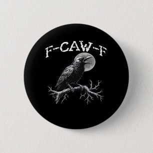 Kraai F-Caw-F Grappige Vogel Retro Klassieker Ronde Button 5,7 Cm