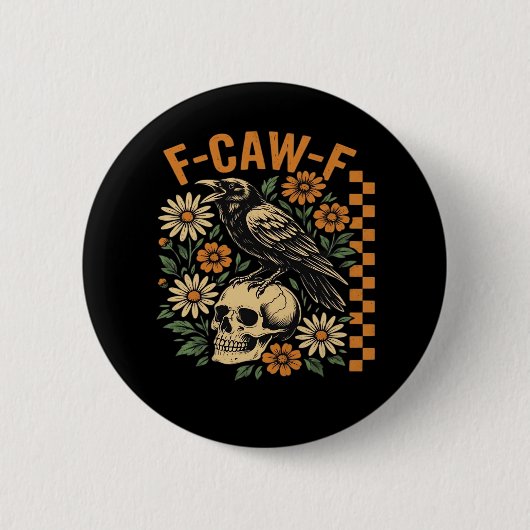 Kraai Raaf F-Caw-F Cool Uniek Ronde Button 5,7 Cm (Voorkant)