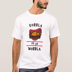 Kraai Totdat Je Wiebelt Grappige Thanksgiving Kalk T-shirt