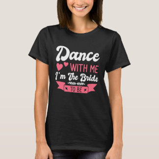 Kraamfeest Huwelijk Getrouwd Vrijgezel Bruid Bruid T-shirt