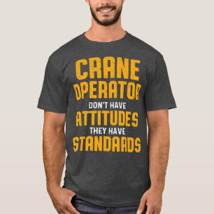 Kraanbedieningspattitudes schofnige driver t-shirt
