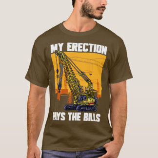 Kraanbestuurder Mijn rectie betaalt de kraankraan. T-shirt