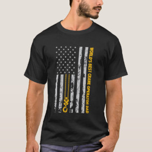 Kraanmachinist Haak Amerikaanse Vlag Werelds Beste T-shirt