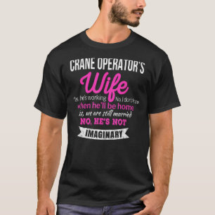 Kraanmachinist's vrouw T-shirt Gift Grappig Annive