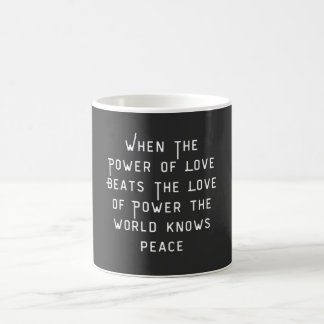 kracht van liefde is groter dan liefde voor macht koffiemok