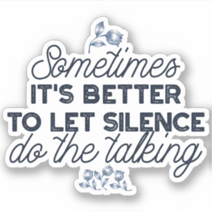 Kracht van Stilte - Inspirerend Quote Sticker