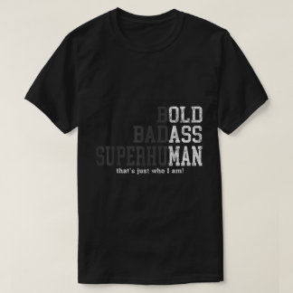 Krachtige Onverschrokken Superhumane Statement Kun T-shirt