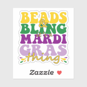 Kralen en Bling het is een Mardi Gras Ding Grappig Sticker
