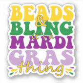 Kralen en Bling het is een Mardi Gras Ding Grappig Sticker (Voorkant)