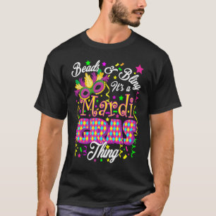 Kralen en Bling Het is een Mardi Gras-ding Mardi T-shirt