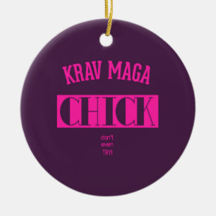 Krav Maga Chick - Probeer het zelfs niet Keramisch Ornament
