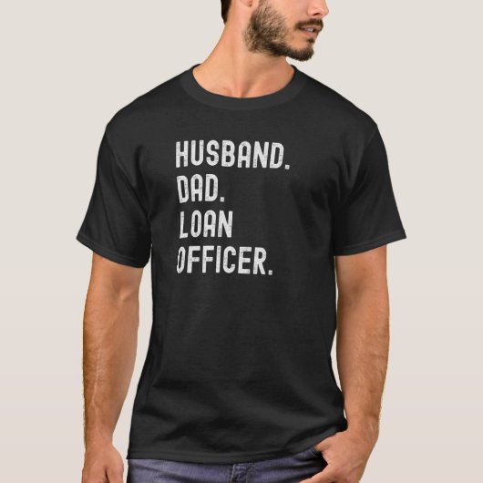 Kredietfunctionaris Husband Dad hypotheek consumer T-shirt (Voorkant)