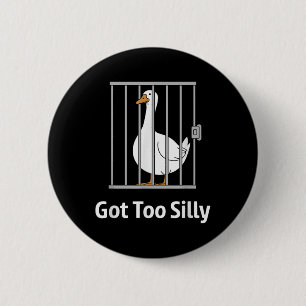 Kreeg te Gekke Funny Goose Pun Humor Shirt voor An Ronde Button 5,7 Cm