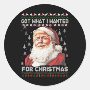 Kreeg wat ik wilde voor Kerstmis Trump 2024 1 Ronde Sticker
