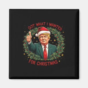 Kreeg wat ik wilde voor Kerstmis Trump 2024 3 Magneet