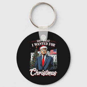 Kreeg wat ik wilde voor Kerstmis Trump 2024 4 Sleutelhanger