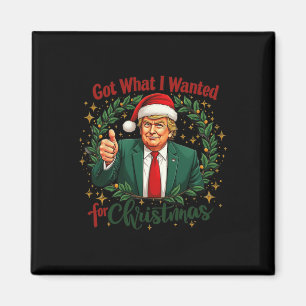 Kreeg wat ik wilde voor Kerstmis Trump 2024 5 Magneet
