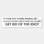 KRIJG DE IDIOT BUMPERSTICKER (Voorkant)