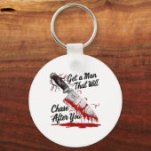 Krijg een Man dat achter je aan zal jagen Funny Me Sleutelhanger (Voorkant)