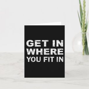 Krijg erin waar je past Inspiratie Citaat Cadeau M Kaart