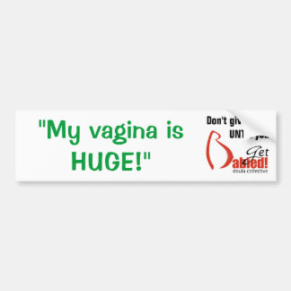 Krijg Gebabysit-MijnVaginaIsHuge Bumpersticker