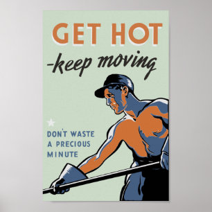Krijg heet - houd Beweging - WW2 Propaganda Poster