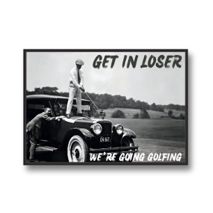 Krijg in Loser Print, Grappige Retro Golffoto, Man Poster