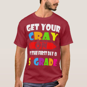 Krijg je Cray op zijn eerste dag van de vijfde 5e T-shirt