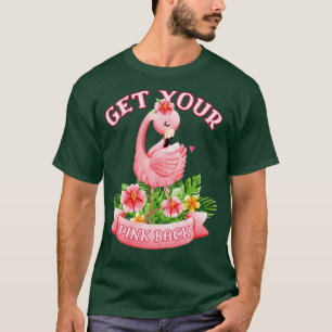 Krijg je roze rug Tropische Flamingo Lover 1 T-shirt