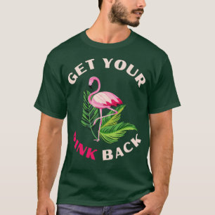 Krijg je roze rug Tropische Flamingo Lover 5 T-shirt
