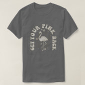 Krijg Uw Roze Achterste Flamingo T-shirt (Design voorkant)