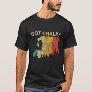 Krijt Krijt Grappig Rock Klimmen Boulderen Vrouwen T-shirt