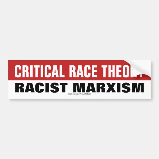 Kritieke rastheorie is racisme-marxisme bumpersticker (Voorkant)