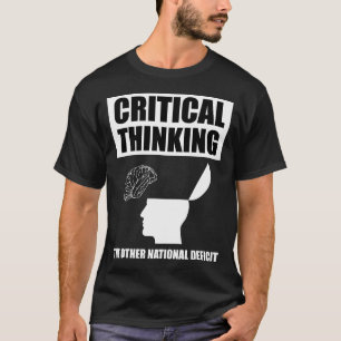 Kritisch denken over het andere nationale tekort t-shirt