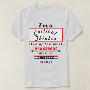 Kritisch denker het gevaarlijkste (Wo)Man vandaag T-shirt