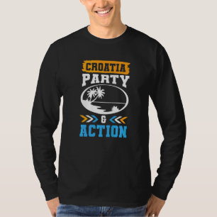 Kroatië Feest Actie Team Hrvatska Vakantie Citaten T-shirt